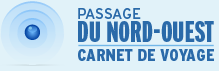 Carnet de voyage - Passage du Nord-Ouest